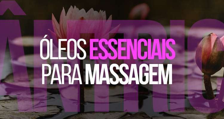 Imagem de plantas com texto "Óleos essenciais para massagem"